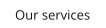 Our services